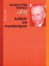 Nurettin-topcu-kultur-ve-medeniyet-200x270 İmgeler Bize Ne Söyler?