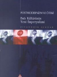 postmodernizm-ve-oteki-bati-kulturunun-yeni-emperyalizmi20140127095350-200x270 İnsan Anlayışının Mekanikleşmesi